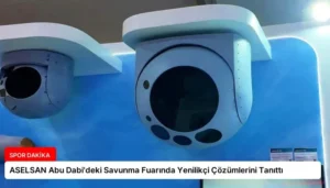 ASELSAN Abu Dabi’deki Savunma Fuarında Yenilikçi Çözümlerini Tanıttı