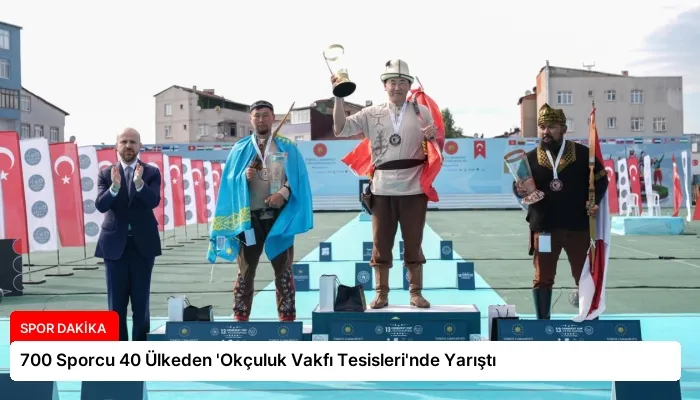 700 Sporcu 40 Ülkeden ‘Okçuluk Vakfı Tesisleri’nde Yarıştı