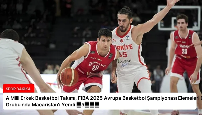 A Milli Erkek Basketbol Takımı, FIBA 2025 Avrupa Basketbol Şampiyonası Elemeleri B Grubu’nda Macaristan’ı Yendi ⏬👇