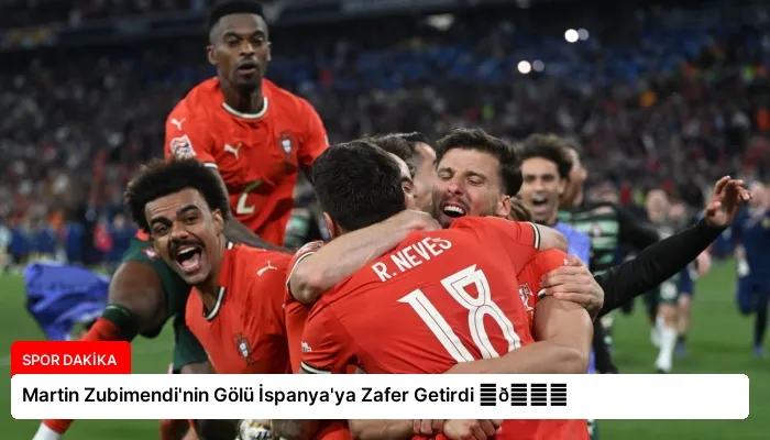 Martin Zubimendi’nin Gölü İspanya’ya Zafer Getirdi ⏬👇