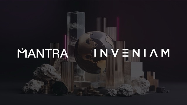 Inveniam ve MANTRA, BAE ve ABD merkezli küresel kurumsal RWA ekosistemi kuracak