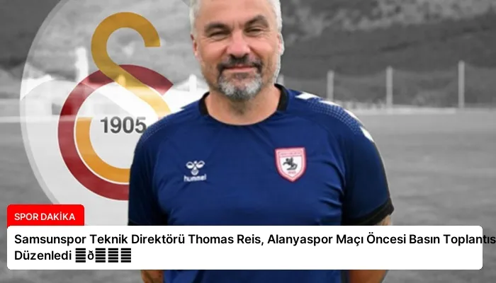 Samsunspor Teknik Direktörü Thomas Reis, Alanyaspor Maçı Öncesi Basın Toplantısı Düzenledi ⏬👇
