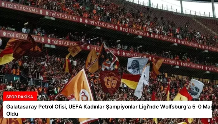 Galatasaray Petrol Ofisi, UEFA Kadınlar Şampiyonlar Ligi’nde Wolfsburg’a 5-0 Mağlup Oldu