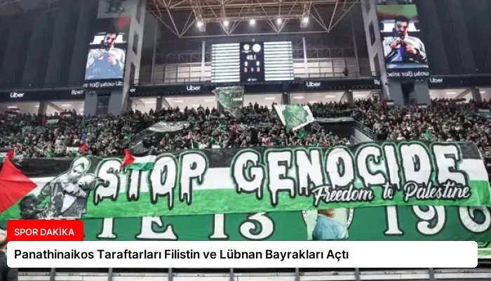 Panathinaikos Taraftarları Filistin ve Lübnan Bayrakları Açtı