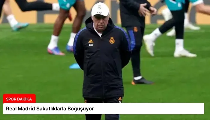 Real Madrid Sakatlıklarla Boğuşuyor