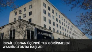 İsrail Lübnan Üçüncü Tur Görüşmeleri Washington’da Başladı