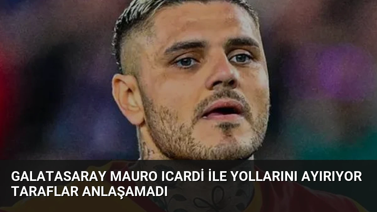 Galatasaray Mauro Icardi İle Yollarını Ayırıyor Taraflar Anlaşamadı