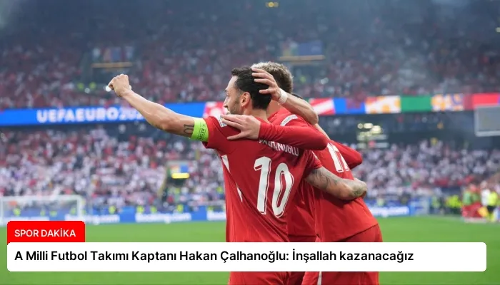 A Milli Futbol Takımı Kaptanı Hakan Çalhanoğlu: İnşallah kazanacağız