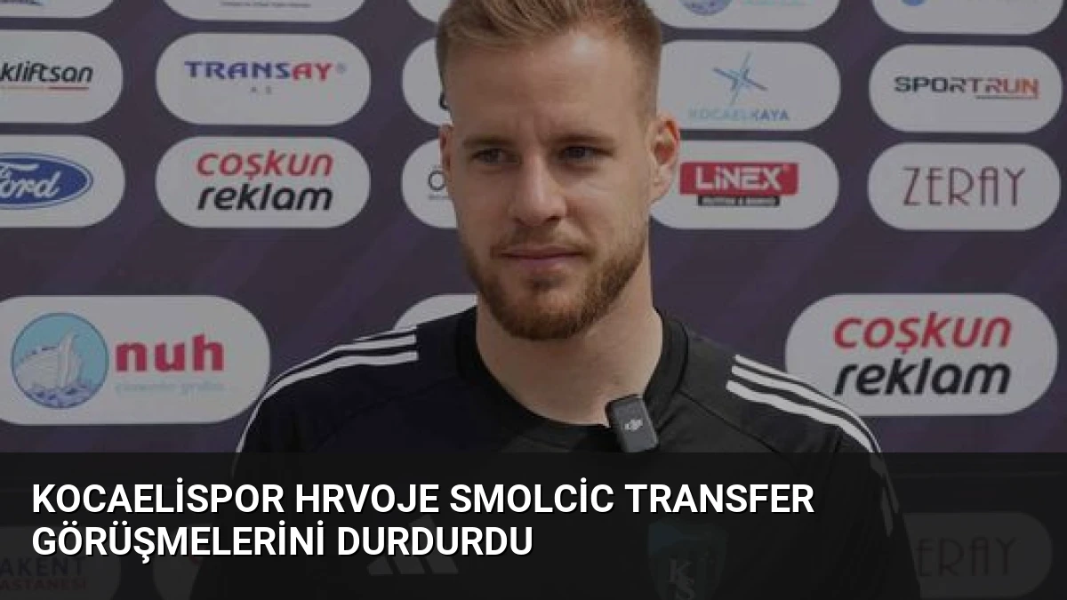 Kocaelispor Hrvoje Smolcic Transfer Görüşmelerini Durdurdu