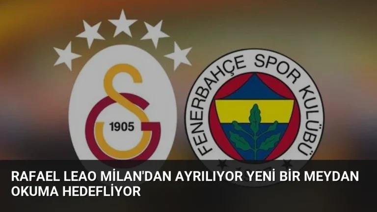 Rafael Leao Milan’dan Ayrılıyor Yeni Bir Meydan Okuma Hedefliyor
