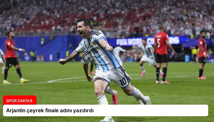 Arjantin çeyrek finale adını yazdırdı