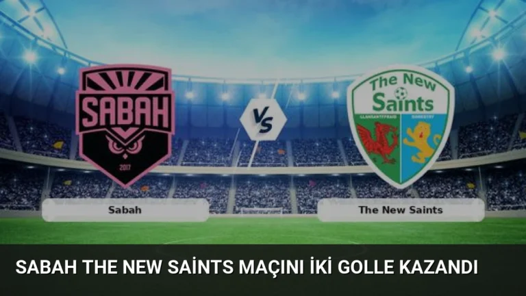 Sabah The New Saints Maçını İki Golle Kazandı