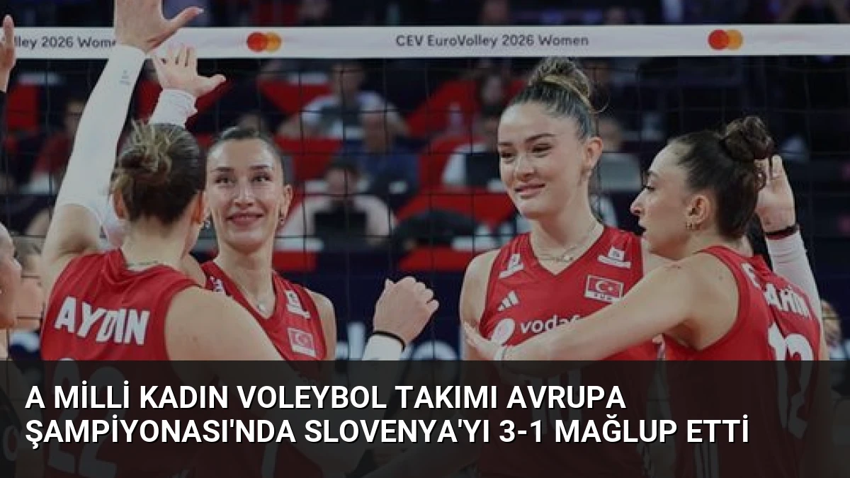 A Milli Kadın Voleybol Takımı Avrupa Şampiyonası’nda Slovenya’yı 3-1 Mağlup Etti