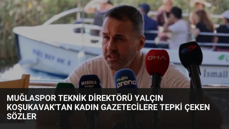 Muğlaspor Teknik Direktörü Yalçın Koşukavak’tan Kadın Gazetecilere Tepki Çeken Sözler