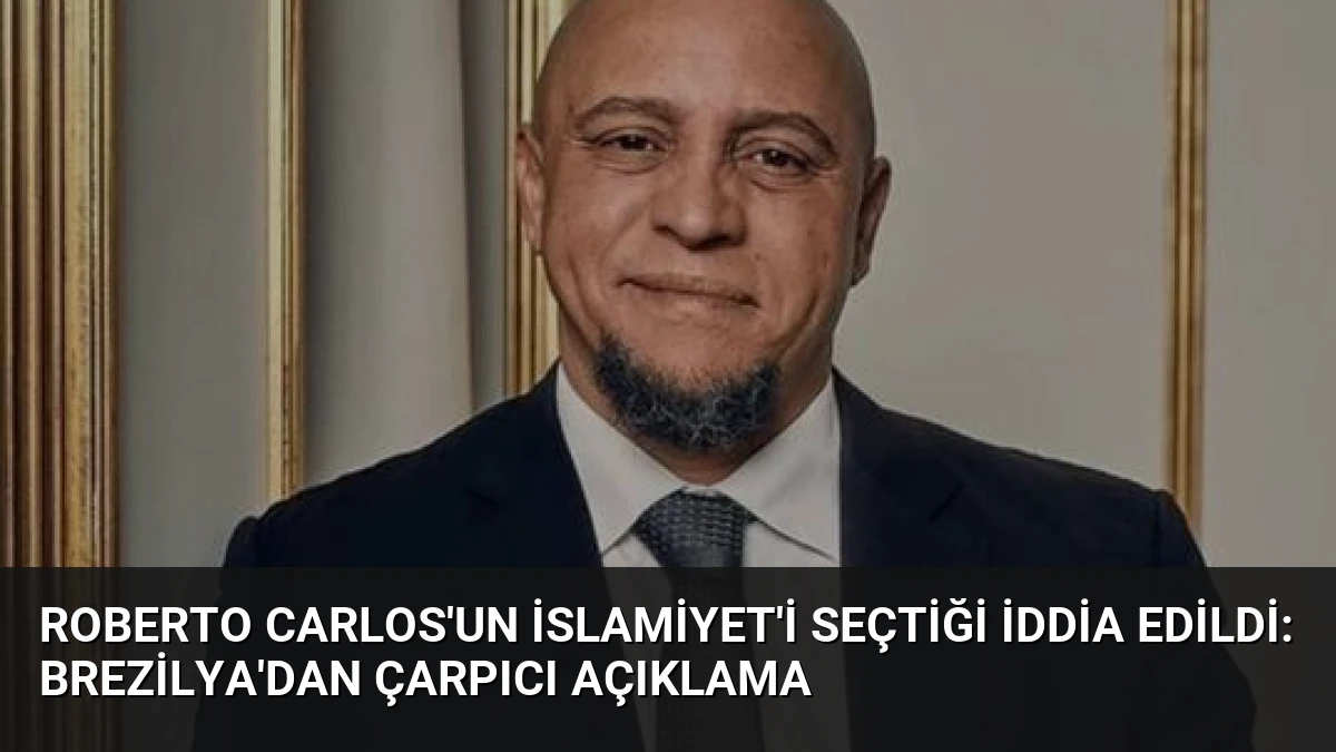 Roberto Carlos’un İslamiyet’i Seçtiği İddia Edildi: Brezilya’dan Çarpıcı Açıklama