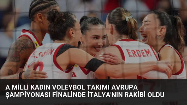 A Milli Kadın Voleybol Takımı Avrupa Şampiyonası Finalinde İtalya’nın Rakibi Oldu