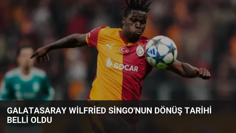 Galatasaray Wilfried Singo’nun Dönüş Tarihi Belli Oldu