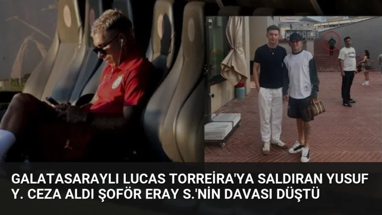 Galatasaraylı Lucas Torreira’ya saldıran Yusuf Y. ceza aldı şoför Eray S.’nin davası düştü