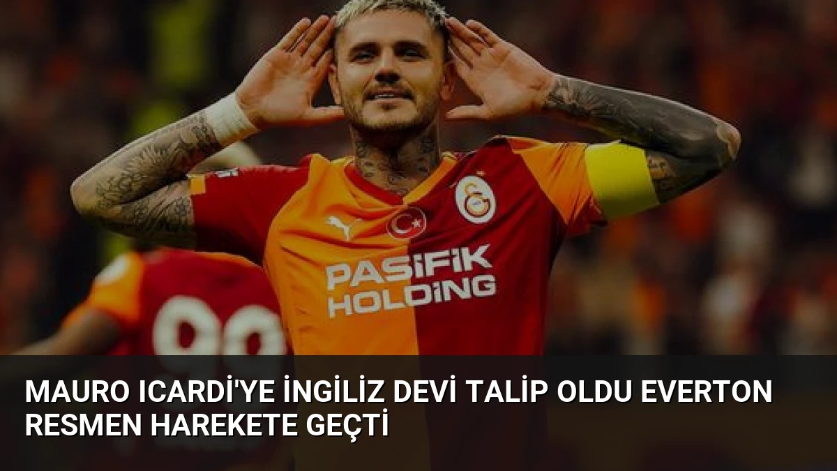 Mauro Icardi’ye İngiliz Devi Talip Oldu Everton Resmen Harekete Geçti