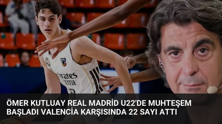 Ömer Kutluay Real Madrid U22’de Muhteşem Başladı Valencia Karşısında 22 Sayı Attı
