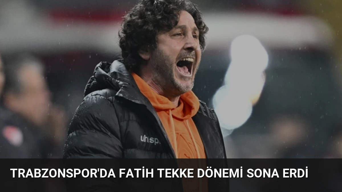 Trabzonspor’da Fatih Tekke Dönemi Sona Erdi