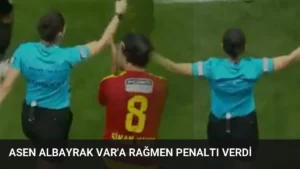 Asen Albayrak VAR’a Rağmen Penaltı Verdi