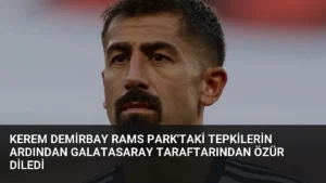 Kerem Demirbay RAMS Park’taki Tepkilerin Ardından Galatasaray Taraftarından Özür Diledi
