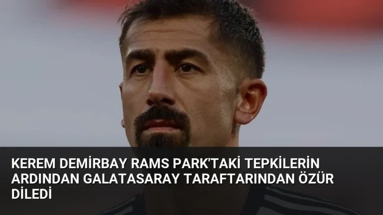 Kerem Demirbay RAMS Park’taki Tepkilerin Ardından Galatasaray Taraftarından Özür Diledi